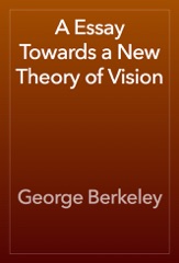A Essay Towards a New Theory of Vision