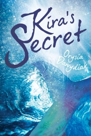 Kira's Secret - Orysia Dawydiak