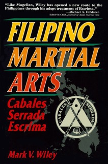 Filipino Martial Arts by Mark V. Wiley