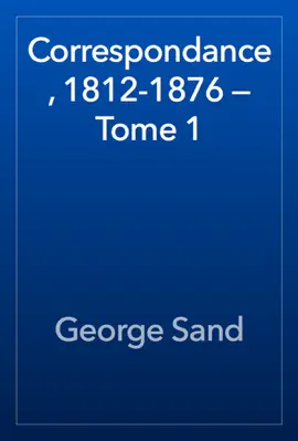Read: Correspondance, 1812-1876 — Book Tome 1