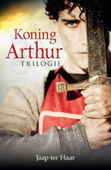 Koning Arthur trilogie - Jaap ter Haar