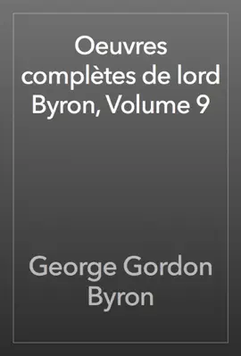 Read: Oeuvres complètes de lord Byron, Volume Book 9