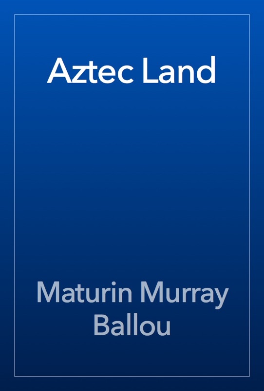 Aztec Land