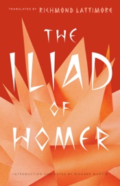 The Iliad of Homer - Homer & Richmond Lattimore
