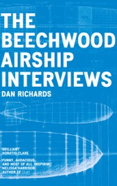 The Beechwood Airship Interviews - Dan Richards
