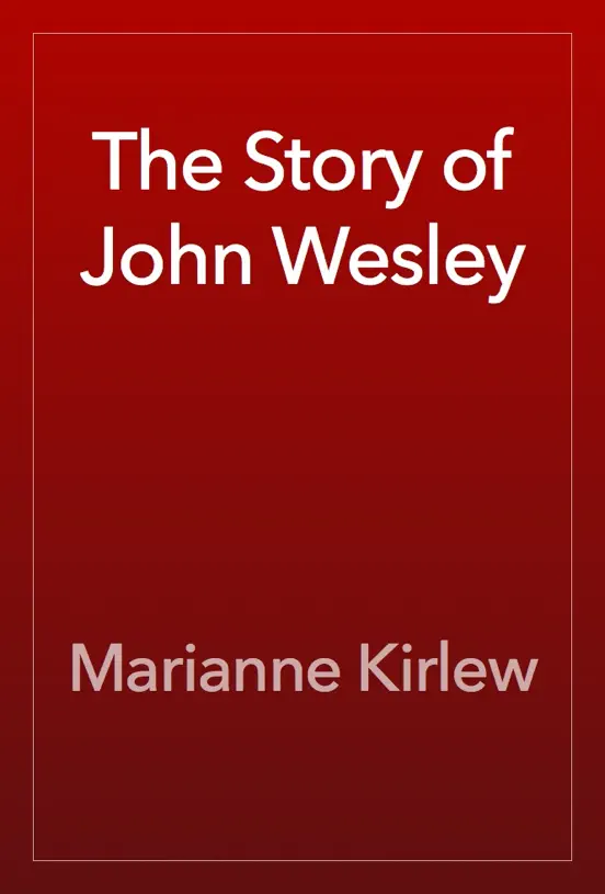The Story of John Wesley