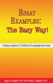 Essay Examples: The Easy Way! - Peggy M. Houghton