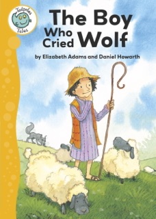 Aesop's Fables: The Boy Who Cried Wolf by Elizabeth Adams & Daniel Howarth