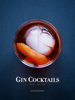 Gin Cocktails - Leah Sakellarides