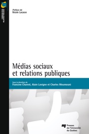 Médias sociaux et relations publiques - Francine Charest, Alain Lavigne & Charles Moumouni