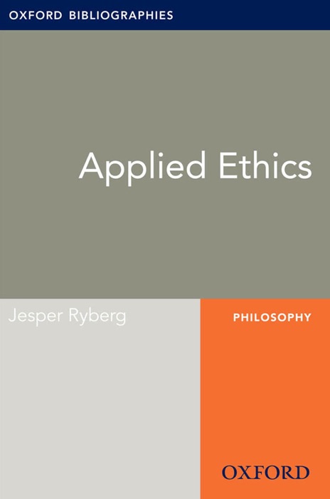 Applied Ethics: Oxford Bibliographies Online Research Guide