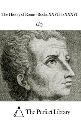 Read: The History Book of Rome - Books XXVII to XXXVI