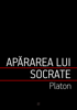 Apărarea lui Socrate - Plato
