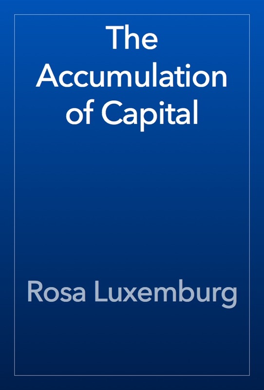 The Accumulation of Capital