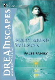 FALSE FAMILY - Mary Anne Wilson