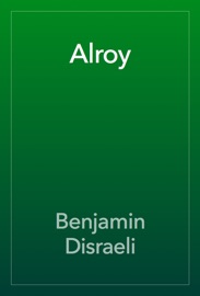 Alroy - Benjamin Disraeli
