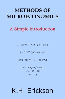 Methods of Microeconomics: A Simple Introduction by K.H. Erickson