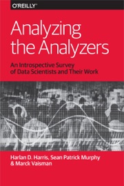 Analyzing the Analyzers - Harlan Harris, Sean Murphy & Marck Vaisman