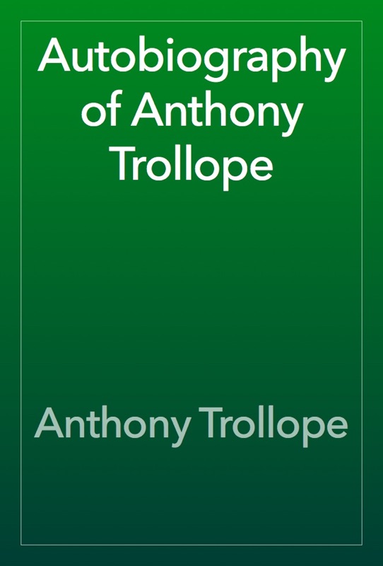 Autobiography of Anthony Trollope