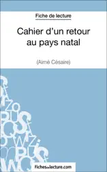 Cahier d'un retour au pays natal d'Aimé Césaire (Fiche de lecture)