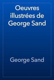 Oeuvres illustrées de George Sand - George Sand