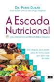 A escada nutricional - Pierre Dukan