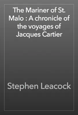 Read: Book The Mariner of St. Malo : A chronicle of the voyages of Jacques Cartier