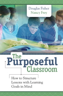 The Purposeful Classroom by Douglas Fisher & Nancy Frey