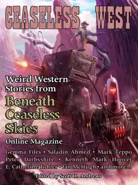 Read: Book Ceaseless West: Weird Western Stories from Beneath Ceaseless Skies Online Magazine