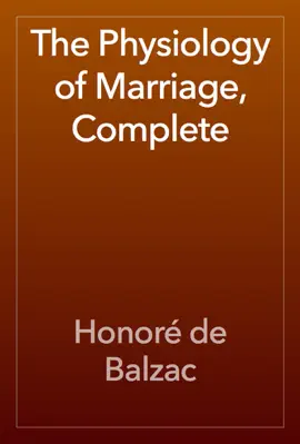 Read: The Physiology of Marriage, Book Complete