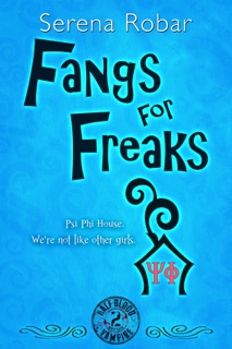 Fangs for Freaks by Serena Robar