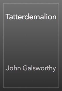 Tatterdemalion by John Galsworthy