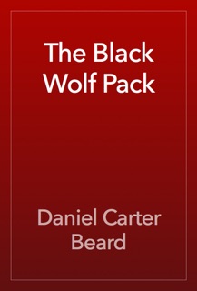 The Black Wolf Pack by Daniel Carter Beard