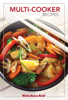 KitchenAid® Multi-Cooker Recipes - the Editors of Publications International, Ltd.