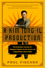 A Kim Jong-Il Production - Paul Fischer Cover Art