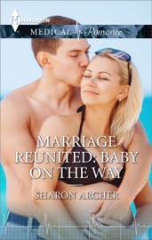 Marriage Reunited: Baby on the Way - Sharon Archer