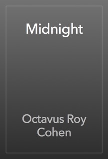 Midnight by Octavus Roy Cohen