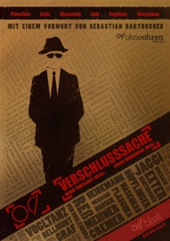 Verschlusssache - Fabian Dombrowski, Ingrid Pointecker, Markus Cremer, Melanie Vogltanz, Luisa Meißner, Sebastian Bartoschek, Diana Menschig, Alexa Waschkau, An Brenach, Bettina Bellmont, Thomas Heidemann, Marion Jaggi, Torsten Exter, Erik Hauser, Alessandra Reß, Werner Graf, Dahlia von Dohlenburg, Oliver Plaschka & Anna-Katharina Höpflinger