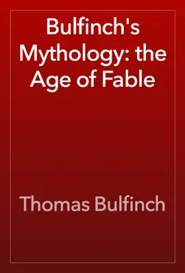 Read: Bulfinch's Mythology: the Age of Book Fable