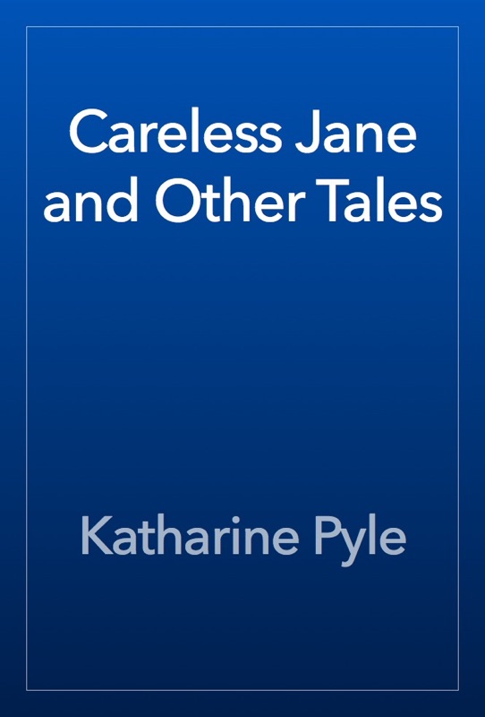 Careless Jane and Other Tales