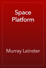 Space Platform - Murray Leinster