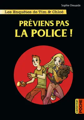Read: Les enquêtes de Tim et Chloé (Tome 2) - Préviens Book pas la police !
