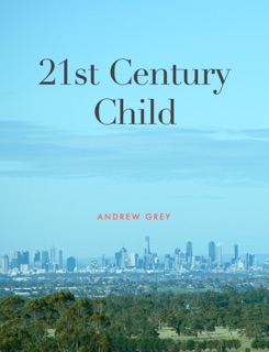 21st Century Child by Andrew Grey