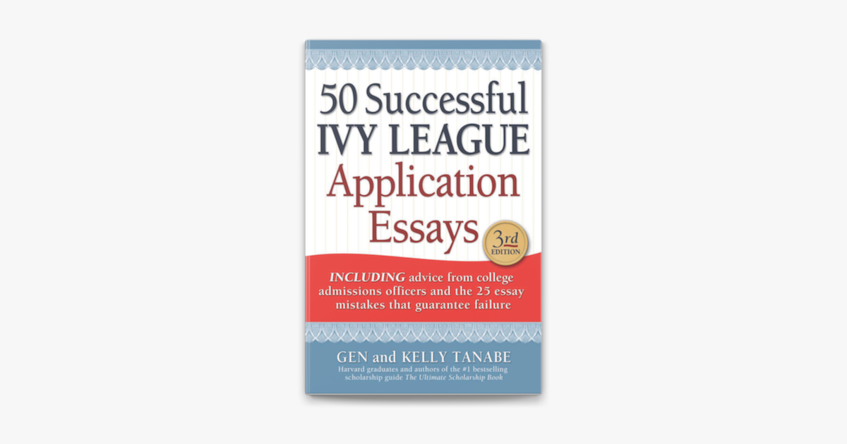 borrow 50 successful ivy league application essays