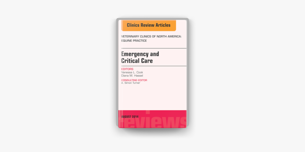 Emergency and Critical Care, An Issue of Veterinary Clinics of ...