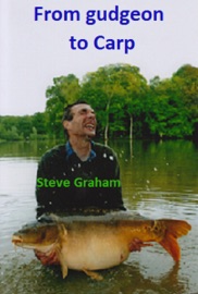 From Gudgeon To Carp - Steve Graham