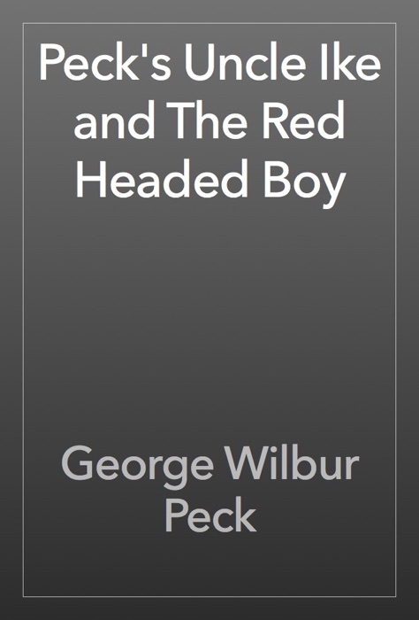 Peck's Uncle Ike and The Red Headed Boy
