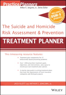 The Suicide and Homicide Risk Assessment and Prevention Treatment Planner, with DSM-5 Updates by David J. Berghuis & Jack Klott