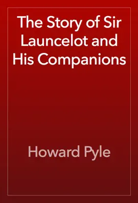 Read: The Book Story of Sir Launcelot and His Companions