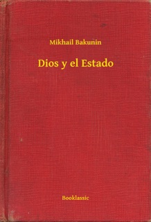 Dios y el Estado by Mikhail Bakunin